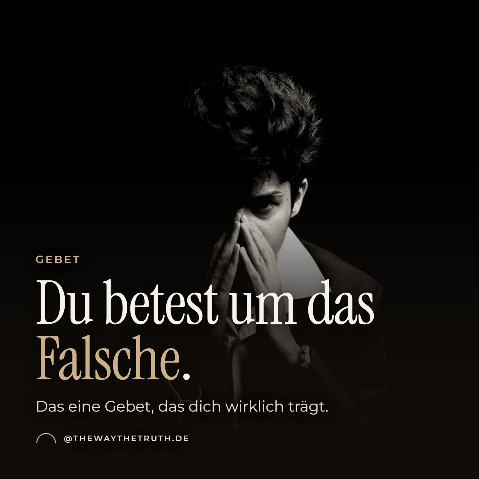 Thumbnail: Du betest um das Falsche. Das eine Gebet, das dich wirklich trägt.
